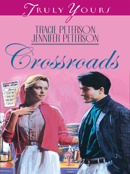 Title details for Crossroads by Tracie Peterson - Available